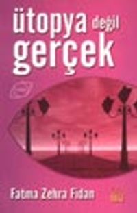 Ütopya Değil Gerçek