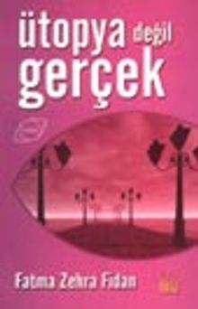 Ütopya Değil Gerçek