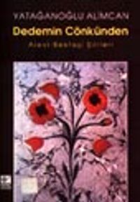 Dedemin Cönkünden / Alevi-Bektaşi Şiirleri