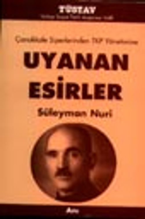 Çanakkale Siperlerinden TKP Yönetimine Uyanan Esirler