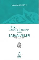 Başmakaleler 3 / İlim ve Sanat / Panzehir Dergileri Başmakaleleri 