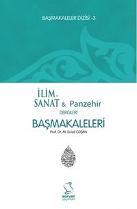 Başmakaleler 3 / İlim ve Sanat / Panzehir Dergileri Başmakaleleri 