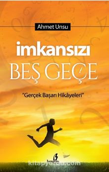 İmkansızı Beş Geçe - Ahmet Unsu