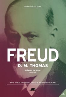 Hayali Söyleşiler - Freud & Hayatı ve Düşünceleri 1856-1939