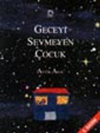 Geceyi Sevmeyen Çocuk
