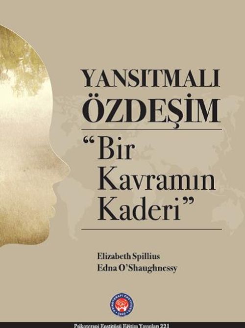 Yansıtmalı Özdeşim & Bir Kavramın Kaderi  