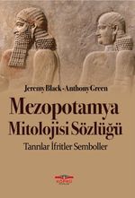 Mezopotamya Mitolojisi Sözlüğü & Tanrılar İfritler Semboller