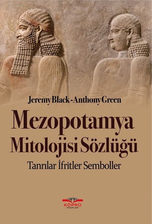 Mezopotamya Mitolojisi Sözlüğü & Tanrılar İfritler Semboller