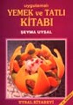 Uygulamalı Yemek ve Tatlı Kitabı