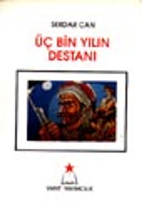 Üç Bin Yılın Destanı