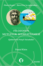 Filozof'un Mutluluk Seyahatnamesi & Epikuros'la Felsefi Yolculuklar