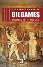 Ölümsüzlük Arayışı Gılgameş