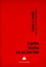 Zafer Bizim Olacaktır!