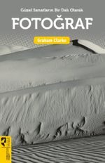 Güzel Sanatların Bir Dalı Olarak Fotoğraf