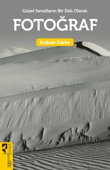 Güzel Sanatların Bir Dalı Olarak Fotoğraf