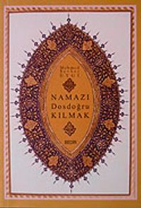 Namazı Dosdoğru Kılmak