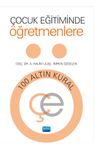 &Ccedil;ocuk Eğitiminde &Ouml;ğretmenlere 100 Altın Kural