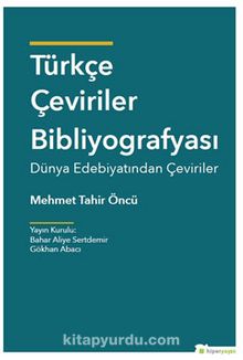 Türkçe Çeviriler Bibliyografyası & Dünya Edebiyatından Çeviriler