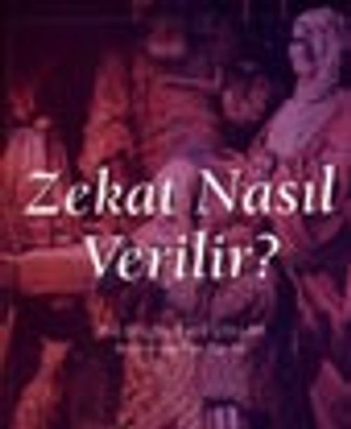 Zekat Nasıl Verilir?