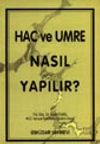 Hac ve Umre Nasıl Yapılır?
