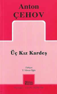 Üç Kızkardeş / Anton Çehov 