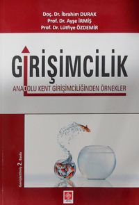 Girişimcilik & Anadolu Kent Girişimciliğinden Örnekler