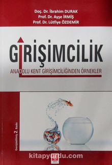 Girişimcilik & Anadolu Kent Girişimciliğinden Örnekler - Prof. Dr. Ayşe İrmiş