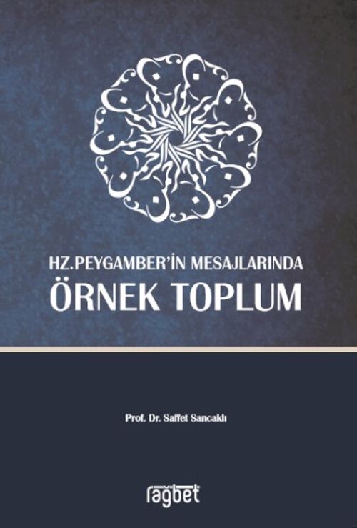 Hz. Peygamber'in Mesajlarında Örnek Toplum