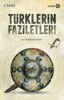 Türklerin Faziletleri - Ebu Osman el-Cahız