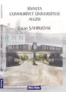 Sivas’ta Cumhuriyet Üniversitesi Algısı