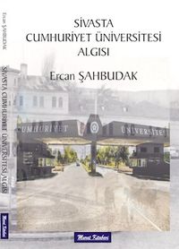 Sivas’ta Cumhuriyet Üniversitesi Algısı
