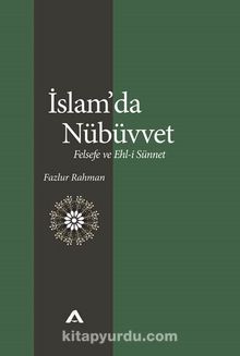 İslam’da Nübüvvet & Felsefe ve Ehl-i Sünnet - Prof. Fazlur Rahman