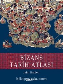 Bizans Tarih Atlası - John Haldon