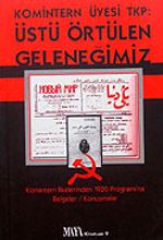Komintern Üyesi Tkp: Üstü Örtülen Geleneğimiz