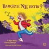 Bah&ccedil;eye Ne Ektik?