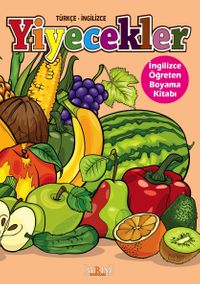 Yiyecekler / İngilizce  Öğreten Boyama Kitabı