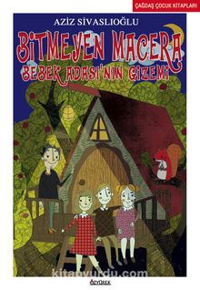 Bitmeyen Macera / Bebek Adası'nın Gizemi - Aziz Sivaslıoğlu