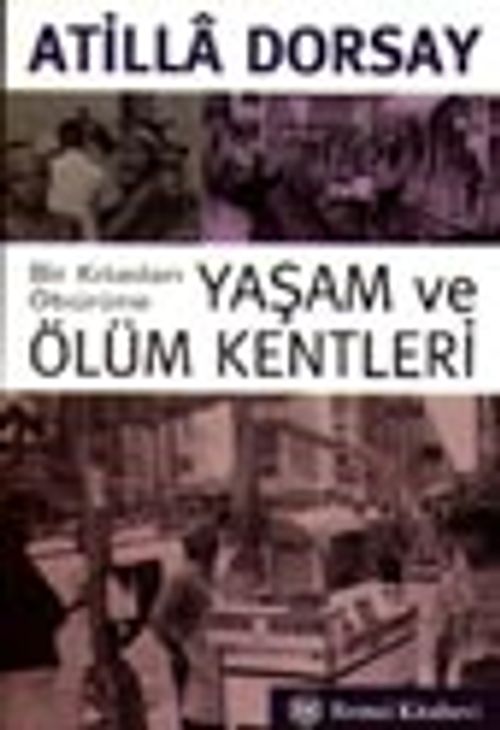 Bir Kıtadan Öbürüne Yaşam ve Ölüm Kentleri