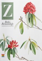 Z Dergisi Tematik Mevsimlik Kültür, Sanat, Şehir Dergisi - Bitki Ressamlığı Sayı:1