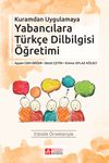 Kuramdan Uygulamaya Yabancılara T&uuml;rk&ccedil;e Dilbilgisi &Ouml;ğretimi