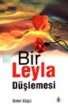 Bir Leyla D&uuml;şlemesi