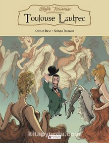 Büyük Ressamlar - Toulouse Lautrec 