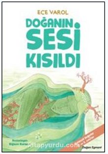 Doğanın Sesi Kısıldı - Ece Varol