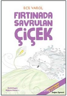 Fırtınada Savrulan Çiçek - Ece Varol