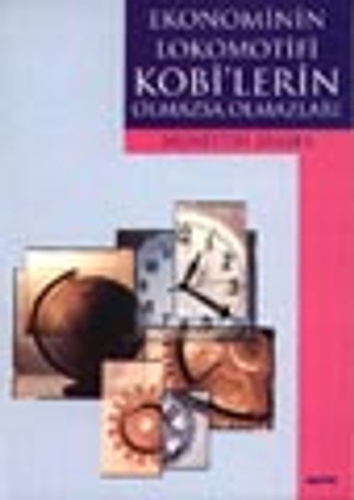Ekonominin Lokomotifi Kobi'lerin Olmazsa Olmazları