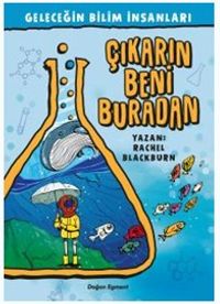 Çıkarın Beni Buradan / Geleceğin Bilim İnsanları