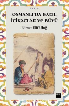 Osmanlı’da Batıl İtikatlar ve Büyü