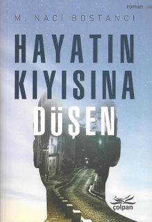 Hayatın Kıyısına Düşen 