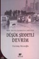 Bir Entelijansiya Kritiği Düşük Şiddetli Devrim