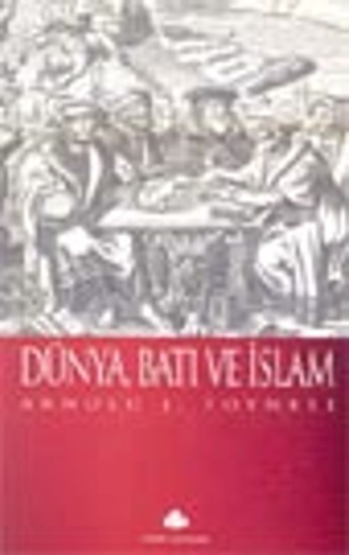 Dünya Batı ve İslam (Arnold J. Toynbee) Fiyatı, Yorumları, Satın